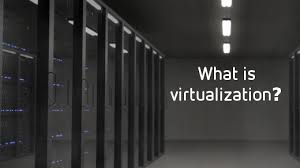 Virtualization